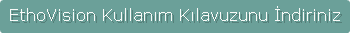 EthoVision Kullanım Kılavuzunu İndiriniz